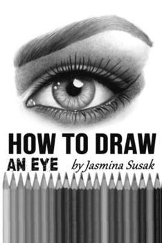 Paperback How to Draw an Eye: Step-by-Step Drawing Tutorial, Shading Techniques Book