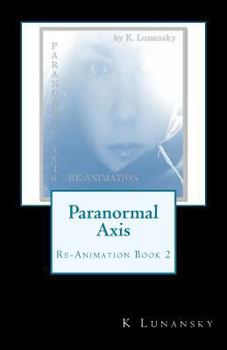 Paperback Paranormal Axis: Re-Animation Book