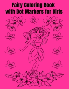 Paperback Fairy Coloring Book with Dot Markers for Girls Book