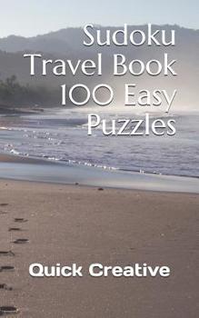 Paperback Sudoku Travel Book 100 Easy Puzzles: Pocket Size for On The Go Sudoku Fun! Book