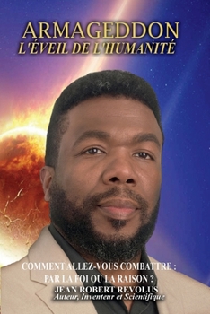 Armageddon: Le Réveil de l'humanité Le réveil de l'humanité (French Edition)