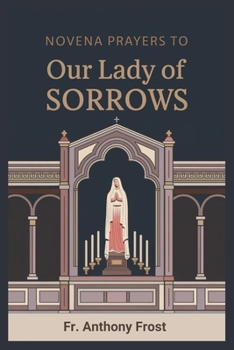 Novena Prayers to Our Lady of Sorrows