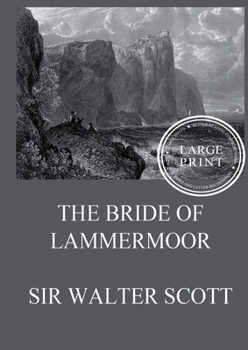 Paperback The Bride of Lammermoor: Large Print Edition for a better reading experience Book