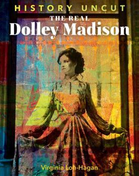 Library Binding The Real Dolley Madison Book