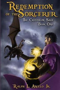 Paperback Redemption of the Sorcerer: The Crystalon Saga, Book One Book