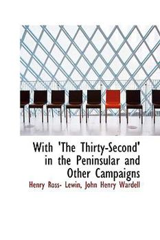Paperback With 'The Thirty-Second' in the Peninsular and Other Campaigns Book