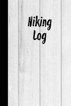 Paperback Hiking Log: Record Hikes On The Trail, Hiking Journal Book