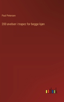 Hardcover 200 øvelser i trapez for begge kjøn [Danish] Book