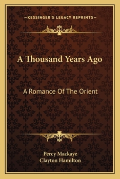 A Thousand Years Ago: A Romance of the Orient