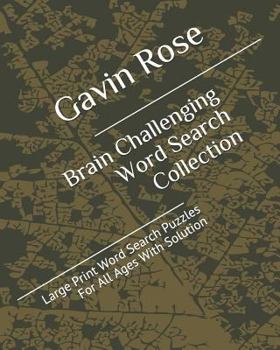 Paperback Brain Challenging Word Search Collection: Large Print Word Search Puzzles for All Ages with Solution Book