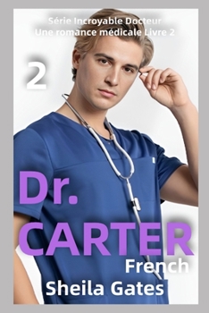 Paperback Dr Carter: Une romance médicale Livre 2 [French] Book