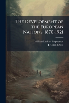 The development of the European nations, 1870-1921