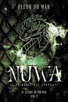 Paperback Nuwa. Il Principe dei Serpenti: Il Leone di Pietra vol. 2 [Italian] Book