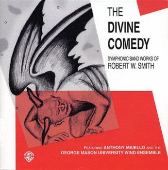 Audio CD The Divine Comedy: Symphonic Band Works of Robert W. Smith Book