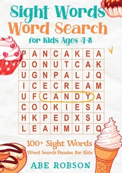 Sight Words Word Search for Kids Ages 4-8: 100+ Sight Words Word Search Puzzles for Kids
