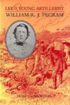 Hardcover Lee's Young Artillerist: William R.J. Pegram Book