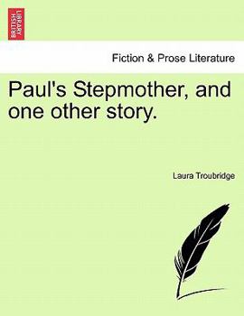 Paperback Paul's Stepmother, and One Other Story. Book