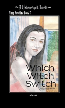 A HallowedSpell Novella Vimp Novellas Book 7: Which Witch Switch