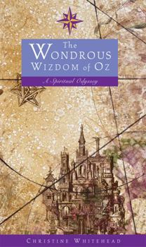 Paperback The Wondrous Wizdom of Oz: A Spiritual Odyssey Book