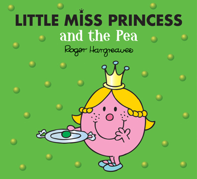 Paperback Little Miss Princess and the Pea (Mr. Men & Little Miss Magic) Book