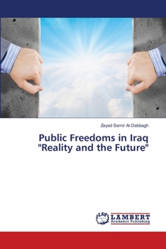 Public Freedoms in Iraq Reality and the Future