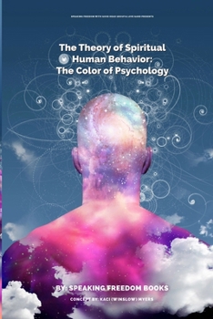 Paperback The Theory of Spiritual Human Behavior: The Color of Psychology Book