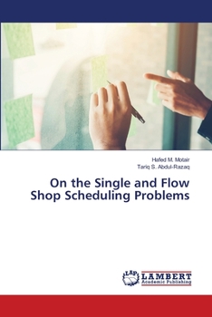 Paperback On the Single and Flow Shop Scheduling Problems Book