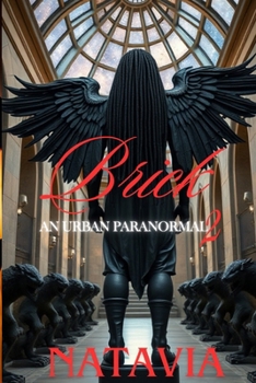 Brick 2: An Urban Paranormal Novel - Book #2 of the Brick
