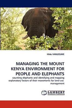 Paperback Managing the Mount Kenya Environment for People and Elephants Book