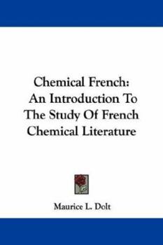 Paperback Chemical French: An Introduction To The Study Of French Chemical Literature Book