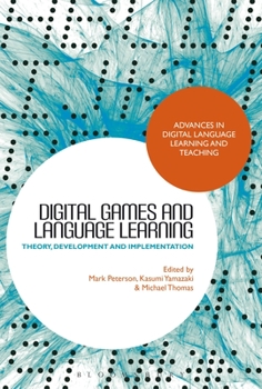 Paperback Digital Games and Language Learning: Theory, Development and Implementation Book
