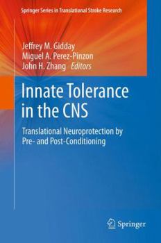 Hardcover Innate Tolerance in the CNS: Translational Neuroprotection by Pre- And Post-Conditioning Book