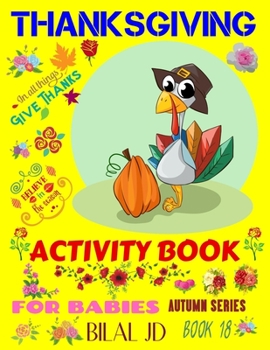 THANKSGIVING ACTIVITY BOOK FOR BABIES: ACTIVITY BOOKS: THANKSGIVING ACTIVITY BOOKS - PAPERBACK (AUTUMN)