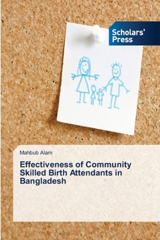 Effectiveness of Community Skilled Birth Attendants in Bangladesh
