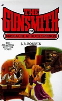 Mass Market Paperback The Gunsmith 194: Massacre at Rock Springs Book
