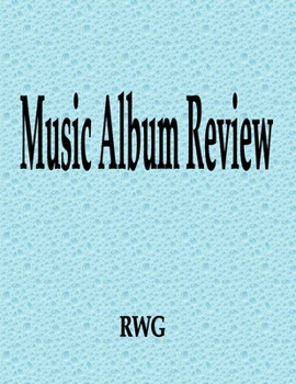 Music Album Review: 150 Pages 8.5" X 11"