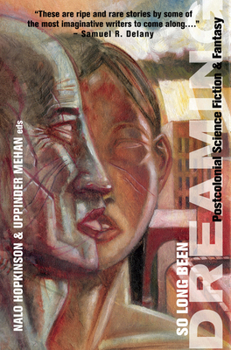 Paperback So Long Been Dreaming: Postcolonial Science Fiction & Fantasy Book