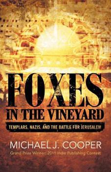 Paperback Foxes in the Vineyard: Templars, Nazis, and the Battle for Jerusalem Book