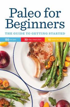 Unknown Binding Paleo for Beginners: The Guide to Getting Started Book