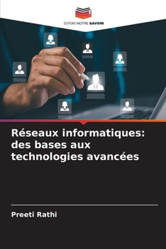 Paperback Réseaux informatiques: des bases aux technologies avancées (French Edition) [French] Book