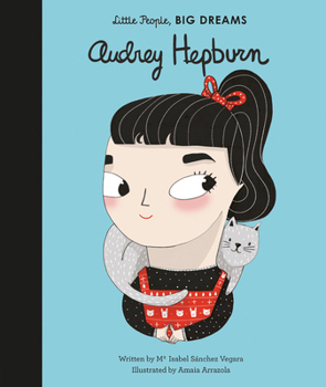 Audrey Hepburn: My First Audrey Hepburn - Book #3 of the Pequeña & GRANDE