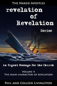 Paperback The Main Characters of Revelation (Revelation of Revelation Series, Volume 4) Book