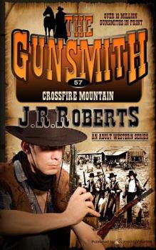 Crossfire Mountain - Book #57 of the Gunsmith