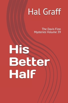 Paperback His Better Half: The Davis Finn Mysteries Volume 39 Book