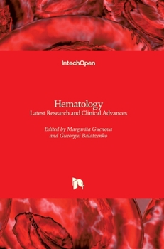Hardcover Hematology: Latest Research and Clinical Advances Book