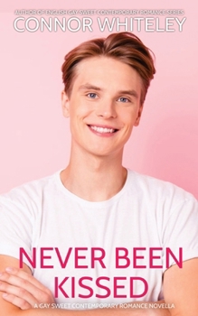 Paperback Never Been Kissed: A Gay Sweet Contemporary Romance Novella Book