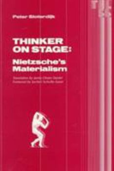 Paperback Thinker on Stage: Nietzsche's Materialism Volume 56 Book