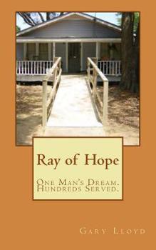 Paperback Ray of Hope: One Man's Dream. Hundreds Served. Book