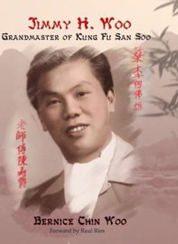 Paperback Jimmy H. Woo: Grandmaster of Kung Fu San Soo: The Early Years Book