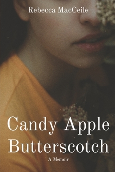 Paperback Candy Apple Butterscotch: A Memoir Book